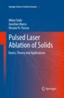 Image for Pulsed laser ablation of solids: basics, theory and applications