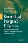 Image for Biomedical inorganic polymers: bioactivity and applications of natural and synthetic polymeric inorganic molecules