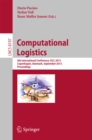 Image for Computational Logistics: 4th International Conference, ICCL 2013, Copenhagen, Denmark, September 25-27, 2013, Proceedings