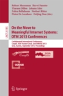 Image for On the Move to Meaningful Internet Systems: OTM 2013 Conferences: Confederated International Conferences: CoopIS, DOA-Trusted Cloud and ODBASE 2013, Graz, Austria, September 9-13, 2013. Proceedings.