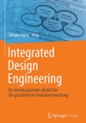 Image for Integrated Design Engineering: Ein Interdisziplinares Modell Fur Die Ganzheitliche Produktentwicklung