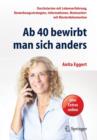 Image for Ab 40 bewirbt man sich anders