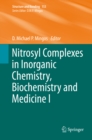 Image for Nitrosyl Complexes in Inorganic Chemistry, Biochemistry and Medicine I