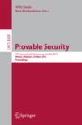 Image for Provable security: 7th international conference, ProvSec 2013, Melaka, Malaysis, October 23-25, 2013 : proceedings