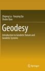 Image for Geodesy  : introduction to geodetic datum and geodetic systems