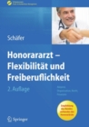 Image for Honorararzt - Flexibilitat und Freiberuflichkeit: Akquise, Organisation, Recht, Finanzen