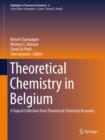 Image for Theoretical Chemistry in Belgium: A Topical Collection from Theoretical Chemistry Accounts