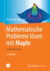 Image for Mathematische Probleme losen mit Maple: Ein Kurzeinstieg