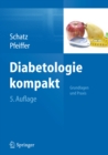 Image for Diabetologie kompakt: Grundlagen und Praxis