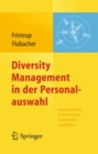 Image for Diversity Management in der Personalauswahl: Kulturelle Vielfalt in Unternehmen und Behorden ermoglichen