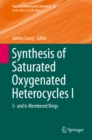 Image for Synthesis of Saturated Oxygenated Heterocycles I: 5- and 6-Membered Rings : 35-36