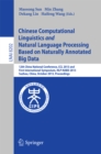 Image for Chinese Computational Linguistics and Natural Language Processing Based on Naturally Annotated Big Data: 12th China National Conference, CCL 2013 and First International Symposium, NLP-NABD 2013, Suzhou, China, October 10-12, 2013, Proceedings