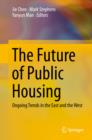 Image for The future of public housing: ongoing trends in the East and the West