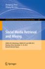 Image for Social Media Retrieval and Mining: ADMA 2012 Workshops, SNAM 2012 and SMR 2012, Nanjing, China, December 15-18, 2012. Revised Selected Papers