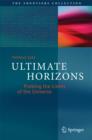 Image for Ultimate horizons: probing the limits of the universe