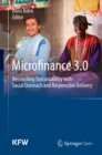 Image for Microfinance 3.0: Reconciling Sustainability with Social Outreach and Responsible Delivery