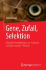Image for Gene, Zufall, Selektion : Populare Vorstellungen zur Evolution und der Stand des Wissens