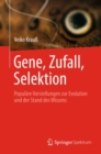 Image for Gene, Zufall, Selektion: Populare Vorstellungen zur Evolution und der Stand des Wissens