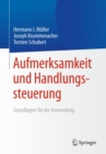 Image for Aufmerksamkeit und Handlungssteuerung: Grundlagen fur die Anwendung