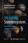 Image for Im Fokus: Sonnensystem: Eine Reise durch unsere kosmische Heimat