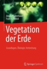 Image for Vegetation der Erde : Grundlagen, Okologie, Verbreitung