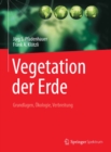 Image for Vegetation der Erde: Grundlagen, Okologie, Verbreitung