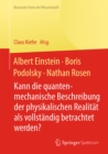 Image for Albert Einstein, Boris Podolsky, Nathan Rosen: Kann die quantenmechanische Beschreibung der physikalischen Realitat als vollstandig betrachtet werden?