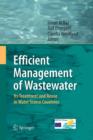 Image for Efficient Management of Wastewater : Its Treatment and Reuse in Water-Scarce Countries