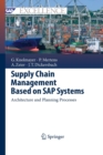 Image for Supply Chain Management Based on SAP Systems : Architecture and Planning Processes