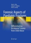 Image for Forensic Aspects of Pediatric Fractures : Differentiating Accidental Trauma from Child Abuse