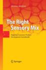 Image for The right sensory mix  : targeting consumer product development scientifically