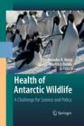Image for Health of Antarctic Wildlife : A Challenge for Science and Policy