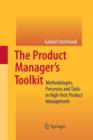 Image for The Product Manager&#39;s Toolkit : Methodologies, Processes and Tasks in High-Tech Product Management