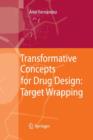 Image for Transformative Concepts for Drug Design: Target Wrapping