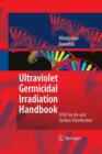 Image for Ultraviolet Germicidal Irradiation Handbook : UVGI for Air and Surface Disinfection