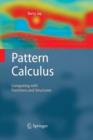 Image for Pattern Calculus : Computing with Functions and Structures