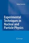 Image for Experimental Techniques in Nuclear and Particle Physics