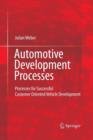 Image for Automotive Development Processes : Processes for Successful Customer Oriented Vehicle Development
