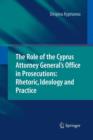 Image for The Role of the Cyprus Attorney General&#39;s Office in Prosecutions: Rhetoric, Ideology and Practice