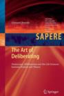 Image for The Art of Deliberating : Democracy, Deliberation and the Life Sciences between History and Theory