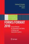 Image for FORMS/FORMAT 2010 : Formal Methods for Automation and Safety in Railway and Automotive Systems