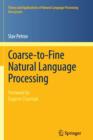 Image for Coarse-to-Fine Natural Language Processing