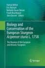 Image for Biology and Conservation of the European Sturgeon Acipenser sturio L. 1758 : The Reunion of the European and Atlantic Sturgeons