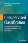 Image for Unsupervised Classification : Similarity Measures, Classical and Metaheuristic Approaches, and Applications