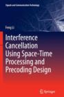 Image for Interference Cancellation Using Space-Time Processing and Precoding Design