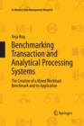 Image for Benchmarking Transaction and Analytical Processing Systems : The Creation of a Mixed Workload Benchmark and its Application
