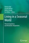 Image for Living in a seasonal world  : thermoregulatory and metabolic adaptations
