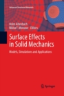 Image for Surface effects in solid mechanics  : models, simulations and applications