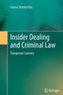 Image for Insider Dealing and Criminal Law : Dangerous Liaisons