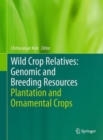 Image for Wild Crop Relatives: Genomic and Breeding Resources : Plantation and Ornamental Crops